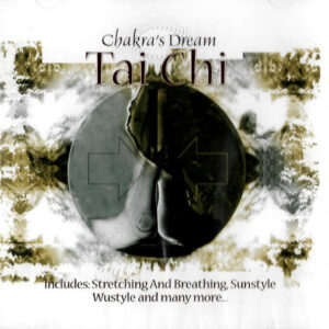 Chakra's Dream – Tai Chi