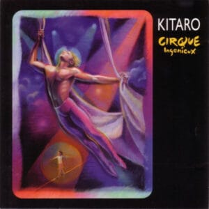 Kitaro – Cirque Ingenieux