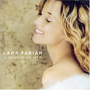 Lara Fabian – A Wonderful Life
